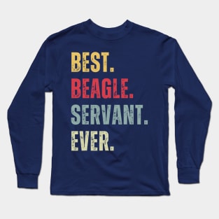 Best Beagle Servant Ever Long Sleeve T-Shirt